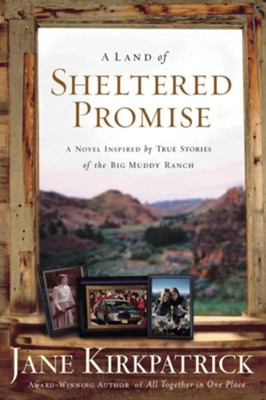 A Land of Sheltered Promise - eBook  -     By: Jane Kirkpatrick
