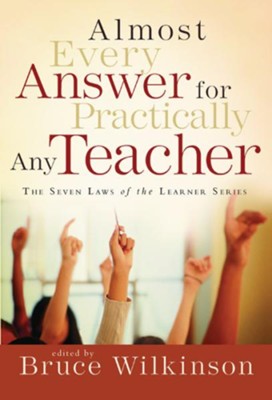 Almost Every Answer for Practically Any Teacher - eBook  -     By: Bruce Wilkinson
