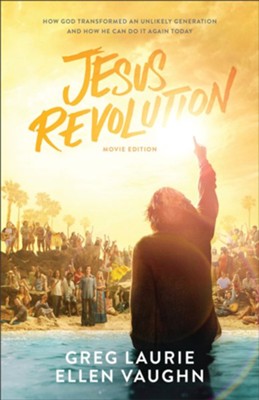 Jesus Revolution How God Transformed an Unlikely Generation   -     By: Greg Laurie, Ellen Vaughn
