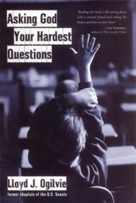 Asking God Your Hardest Questions - eBook  -     By: Lloyd Ogilvie
