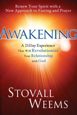 Awakening: The 21-Day Experience That Will Revolutionize Your Relationship with God - eBook  -     By: Stovall Weems

