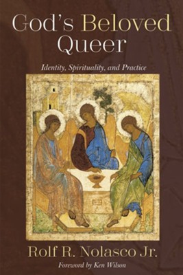 God's Beloved Queer: Identity, Spirituality, and Practice - eBook  -     By: Rolf R. Nolasco Jr.
