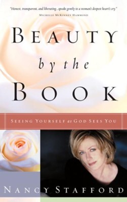 Beauty by the Book: Seeing Yourself as God Sees You - eBook  -     By: Nancy Stafford
