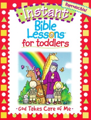 Instant Bible Lessons for Toddlers: God Takes Care of Me   -     By: Mary J. Davis

