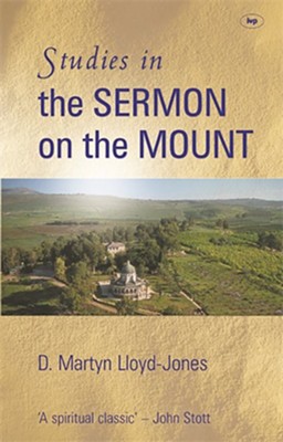 Studies in the Sermon on the Mount  -     By: D. Martyn Lloyd-Jones
