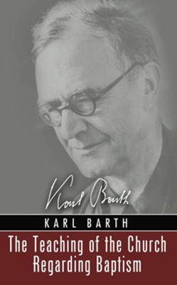 The Teaching of the Church Regarding Baptism - eBook  -     By: Karl Barth
