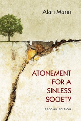 Atonement for a Sinless Society: Second Edition - eBook  -     By: Alan Mann
