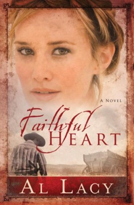 Faithful Heart - eBook Angel of Mercy Series #2 Repackaged  -     By: Al Lacy
