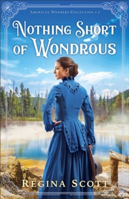 Nothing Short of Wondrous (American Wonders Collection Book #2) - eBook  -     By: Regina Scott
