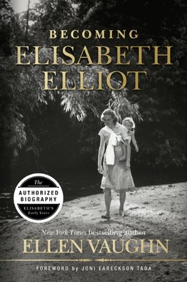 Becoming Elisabeth Elliot - eBook  -     By: Ellen Vaughn
