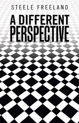 A Different Perspective - eBook  -     By: Steele Freeland
