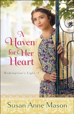 A Haven for Her Heart (Redemption's Light Book #1) - eBook  -     By: Susan Anne Mason
