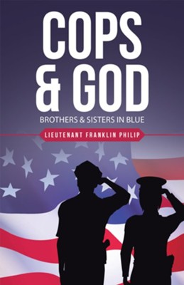 Cops & God: Brothers & Sisters in Blue - eBook  -     By: Franklin Philip
