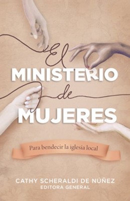El ministerio de mujeres: Para bendecir la iglesia local - eBook  -     By: Cathy Scheraldi de N&#250&#241ez
