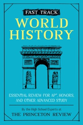 Fast Track: World History: Essential Review for AP, Honors, and Other Advanced Study - eBook  - 