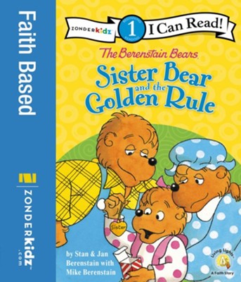 The Berenstain Bears Sister Bear and the Golden Rule: Level 1 - eBook  -     By: Stan Berenstain, Jan Berenstain, Mike Berenstain
