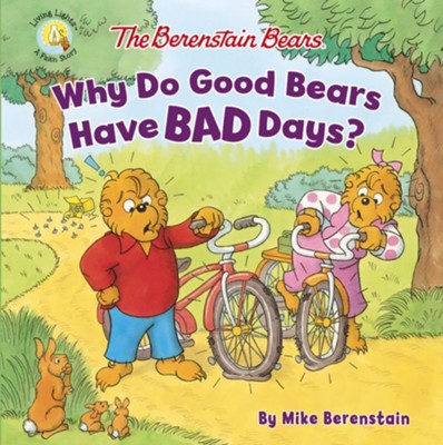 The Berenstain Bears Why Do Good Bears Have Bad Days? - eBook  -     By: Mike Berenstain

