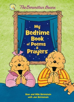 The Berenstain Bears My Bedtime Book of Poems and Prayers - eBook  -     By: Stan Berenstain, Mike Berenstain

