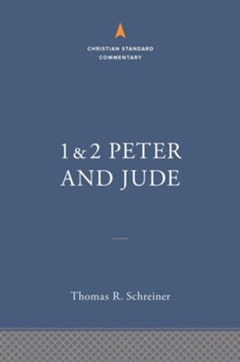 1-2 Peter and Jude: The Christian Standard Commentary - eBook  -     By: Thomas R. Schreiner
