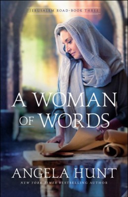 A Woman of Words (Jerusalem Road Book #3) - eBook  -     By: Angela Hunt
