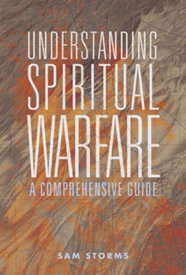 Understanding Spiritual Warfare: A Comprehensive Guide - eBook: Sam ...