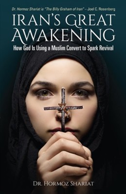 Iran's Great Awakening: How God is Using a Muslim Convert to Spark Revival - eBook  -     By: Hormoz Shariat

