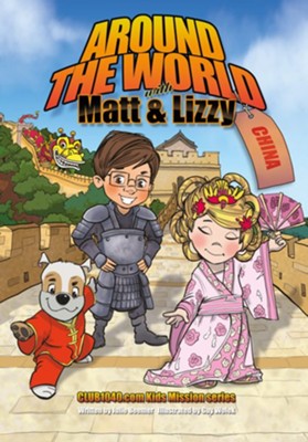 Around the World with Matt and Lizzy - China: Club1040.com Kids Mission Series - eBook  -     By: Julie Beemer
    Illustrated By: Guy Wolek
