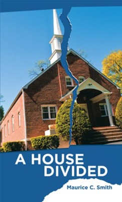 A House Divided - eBook  -     By: Maurice C. Smith
