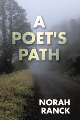 A Poet's Path - eBook  -     By: Norah Ranck
