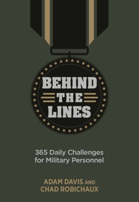 Behind the Lines: 365 Daily Challenges for Military Personnel - eBook  -     By: Adam Davis, Chad Robichaux
