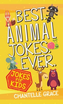 Best Animal Jokes Ever: Jokes for Kids - eBook  -     By: Chantelle Grace
