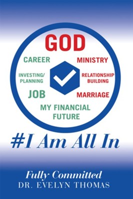 #I Am All In: Fully Committed - eBook  -     By: Evelyn Thomas
