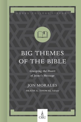 Big Themes of the Bible - eBook  -     By: Jon Morales
