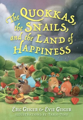 The Quokkas, the Snails, and the Land of Happiness - eBook  -     By: Eric Geiger, Evie Geiger
    Illustrated By: Pablo Pino
