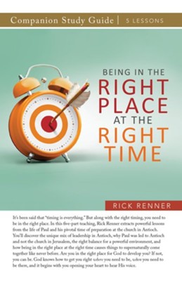 Being in the Right Place at the Right Time Study Guide - eBook  -     By: Rick Renner
