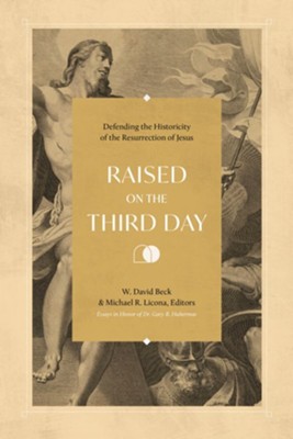 Raised on the Third Day: Defending the Historicity of the Resurrection of Jesus - eBook  -     Edited By: W. David Beck, Michael R. Licona
    By: Edited by W. David Beck & Michael R. Licona
