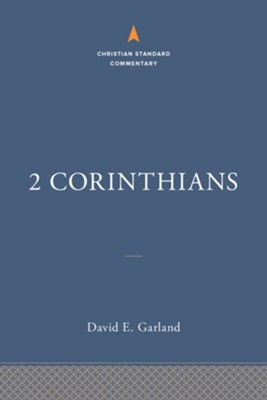 2 Corinthians: The Christian Standard Commentary - eBook  -     By: David E. Garland
