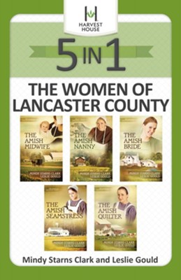 The Women of Lancaster County 5-in-1 / Digital original - eBook  -     By: Mindy Starns Clark, Leslie Gould
