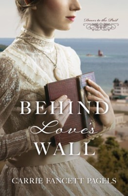 Behind Love's Wall - eBook  -     By: Carrie Fancett Pagels
