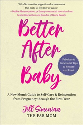 Better After Baby: A New Mom's Guide to Self-Care and Reinvention - eBook  -     By: Jill Simonian
