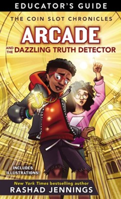 Arcade and the Dazzling Truth Detector Educator Guide / Digital original - eBook  -     By: Rashad Jennings
