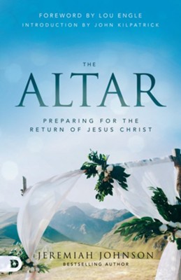 The Altar: Preparing for the Return of Jesus Christ - eBook  -     By: Jeremiah Johnson
