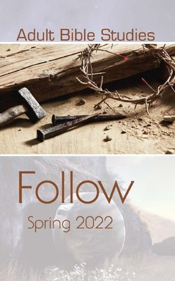 Adult Bible Studies Spring 2022 Student: Follow - eBook  -     By: Rita Hays
