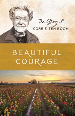 Beautiful Courage: The Story of Corrie ten Boom - eBook  -     By: Sam Wellman
