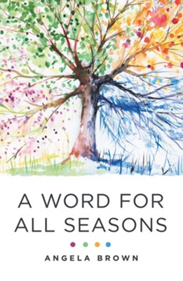 A Word for All Seasons - eBook  -     By: Angela Brown
