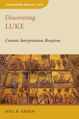 Discovering Luke (DBT) - eBook  -     By: Joel B. Green
