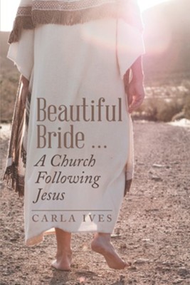 Beautiful Bride a Church Following Jesus - eBook  -     By: Carla Ives
