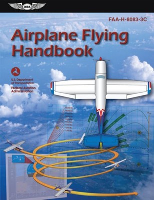 Airplane Flying Handbook: FAA-H-8083-3C - eBook  - 