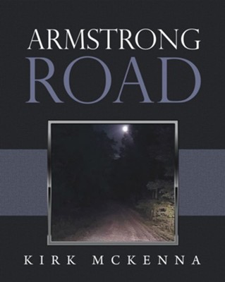 Armstrong Road - eBook  -     By: Kirk McKenna
