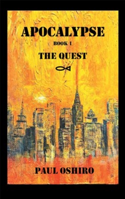 Apocalypse Book 1: The Quest - eBook  -     By: Paul Oshiro
